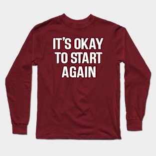 Finding Strength in Starting Again Long Sleeve T-Shirt